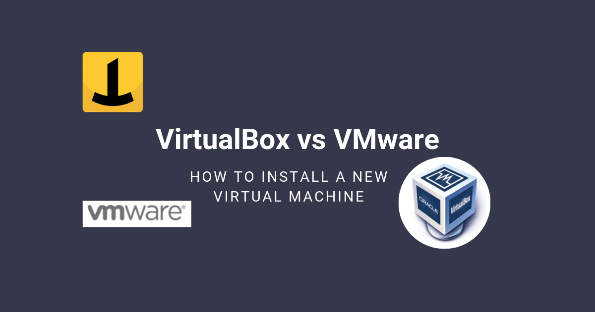 how to install vm on virtualbox and vmware