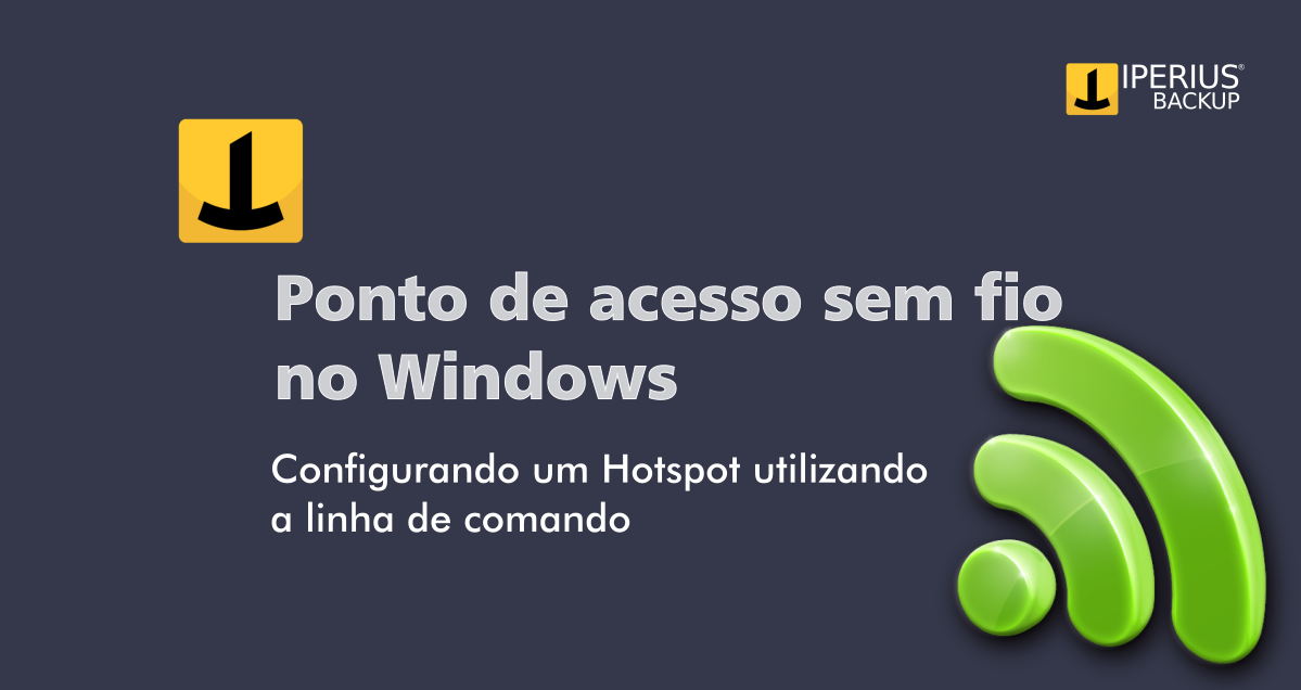 Configurando um Hotspot no Windows através do .:[CMD]:.